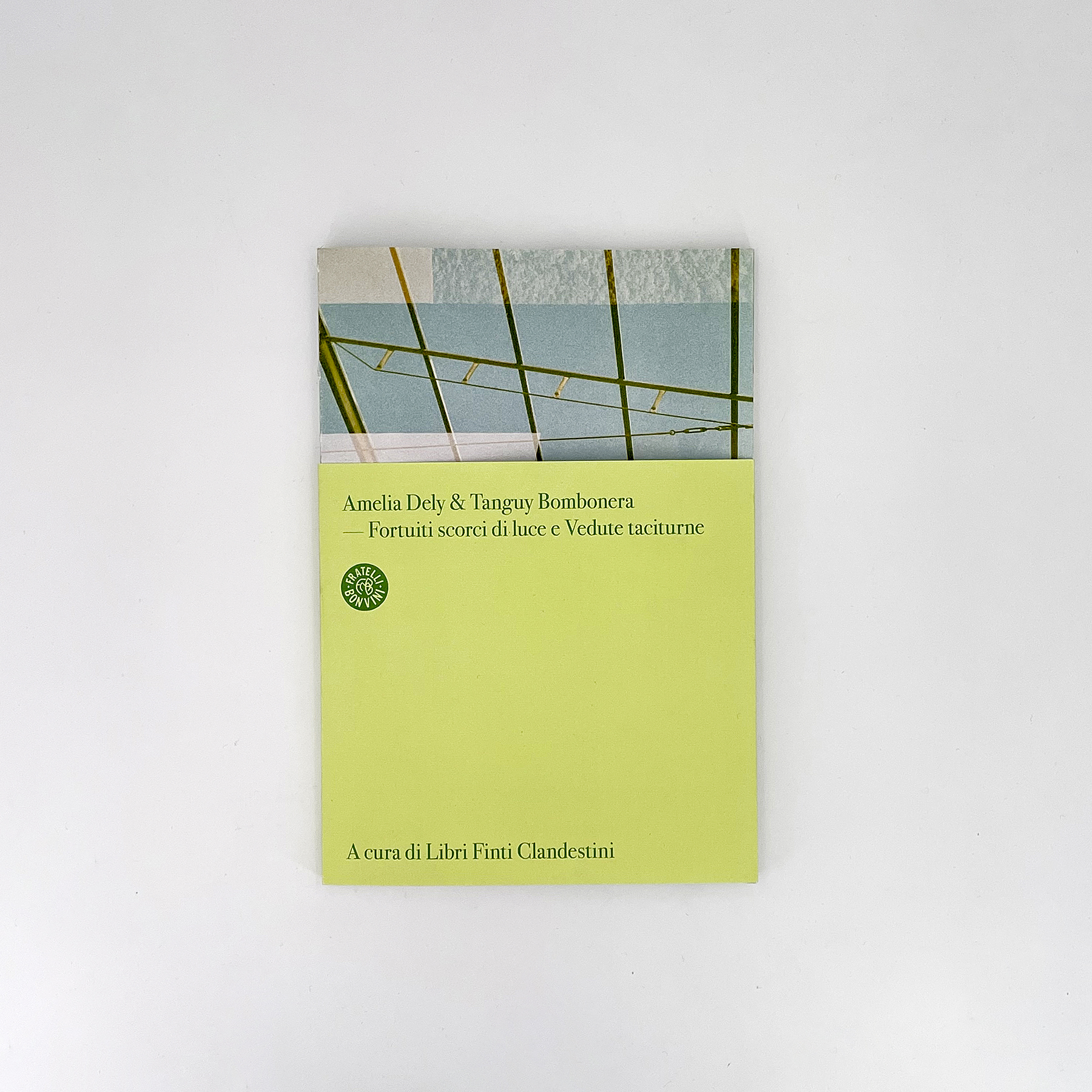 Amelia Dely & Tanguy Bombonera - Fortuiti scorci di luce e Vedute taciturne